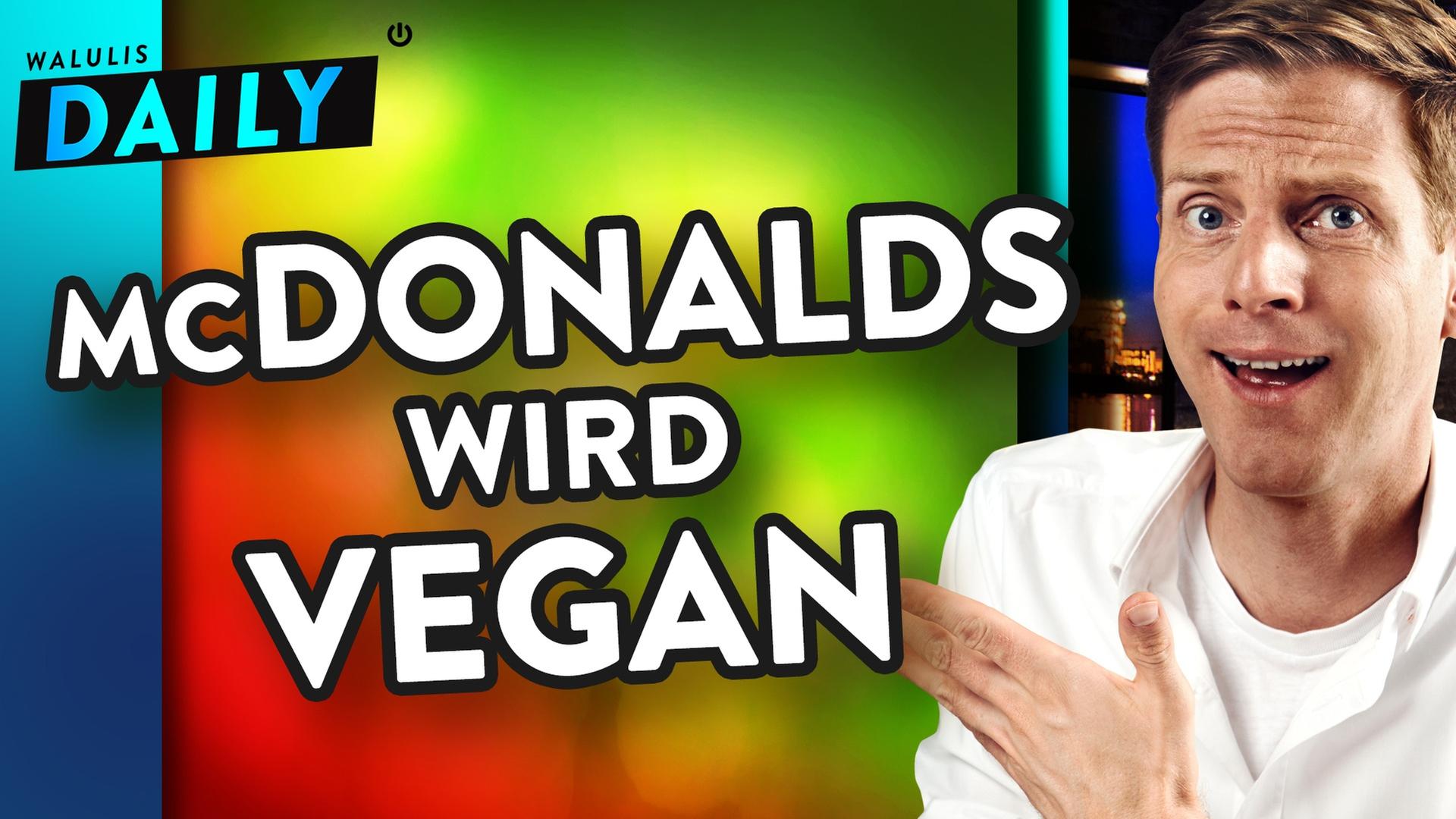 Wie der McPlant Veganer triggert - WALULIS DAILY