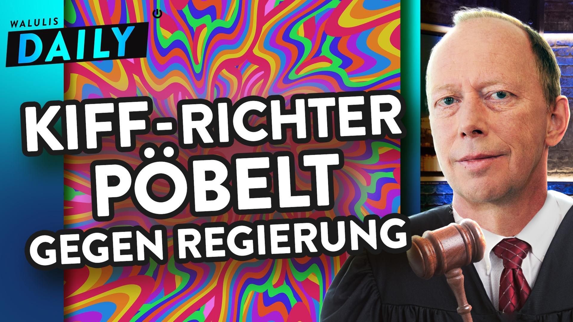 Wie Deutschlands provokantester Richter die Legalisierung erzwingen will - WALULIS DAILY