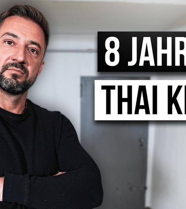 Wie ist das 8 JAHRE IM THAILAND GEFÄNGNIS ZU SITZEN?