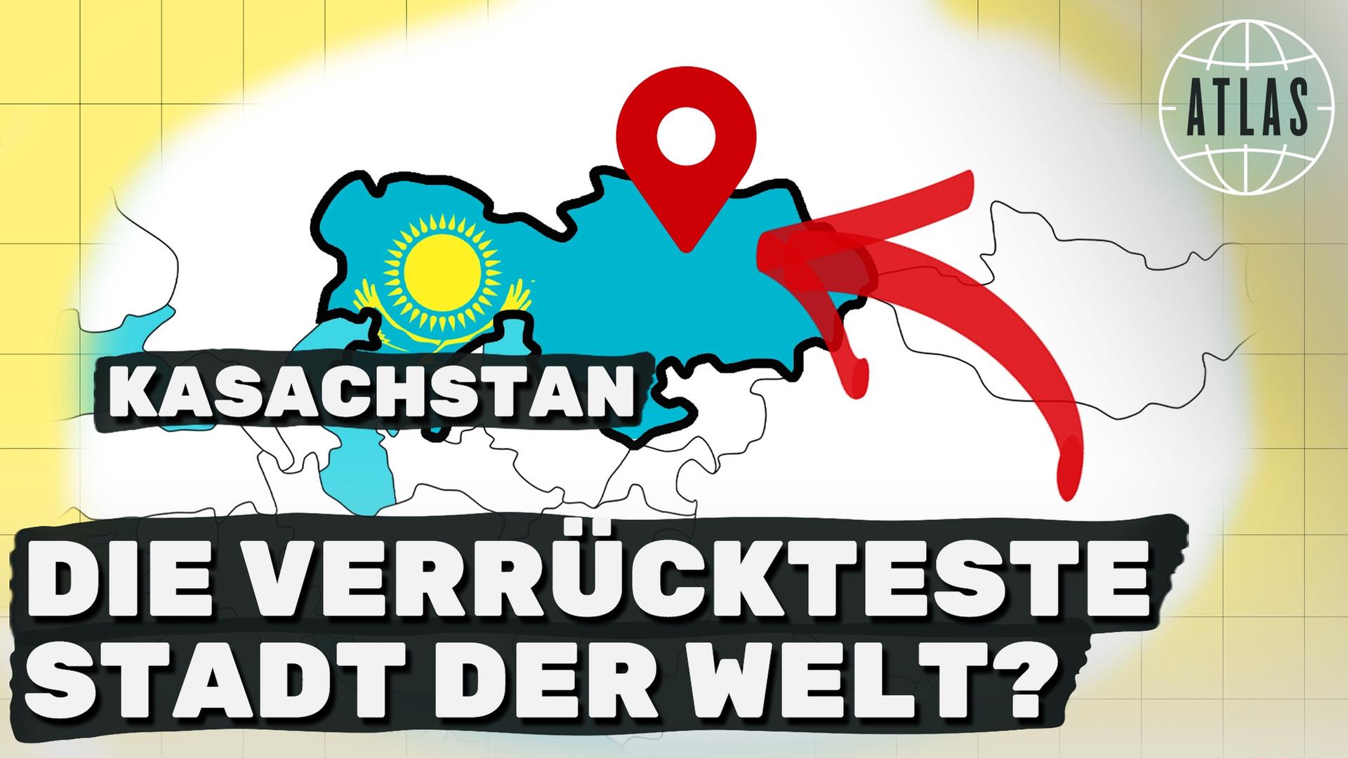 Wie Kasachstan eine neue Hauptstadt erfunden hat I ATLAS