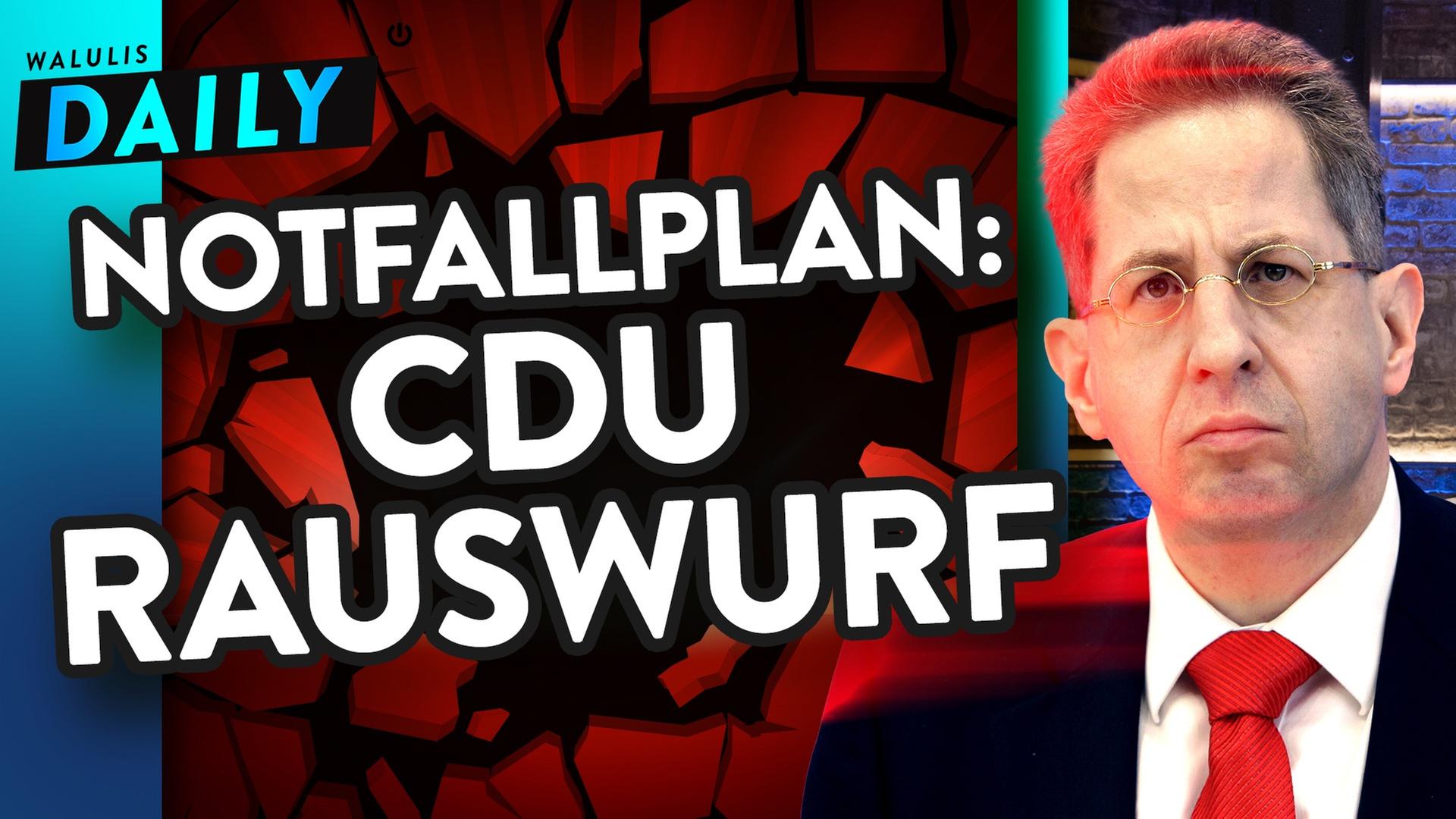 Wie Maaßen der CDU und Merz auf der Nase rumtanzt - WALULIS DAILY