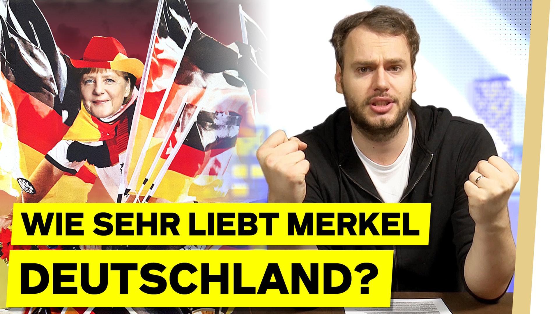 Wie sehr liebt Merkel Deutschland?