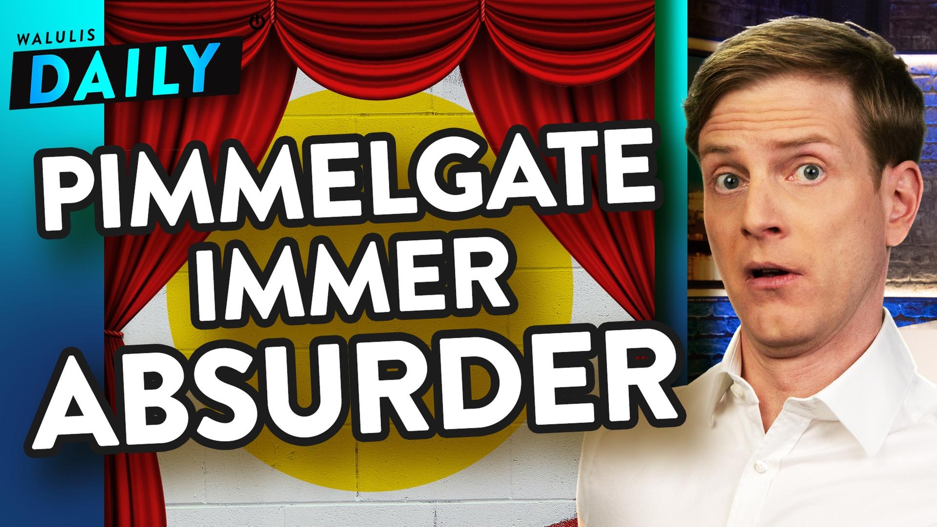 Wie sich die Pimmel-Affäre immer weiter hochschaukelt - WALULIS DAILY