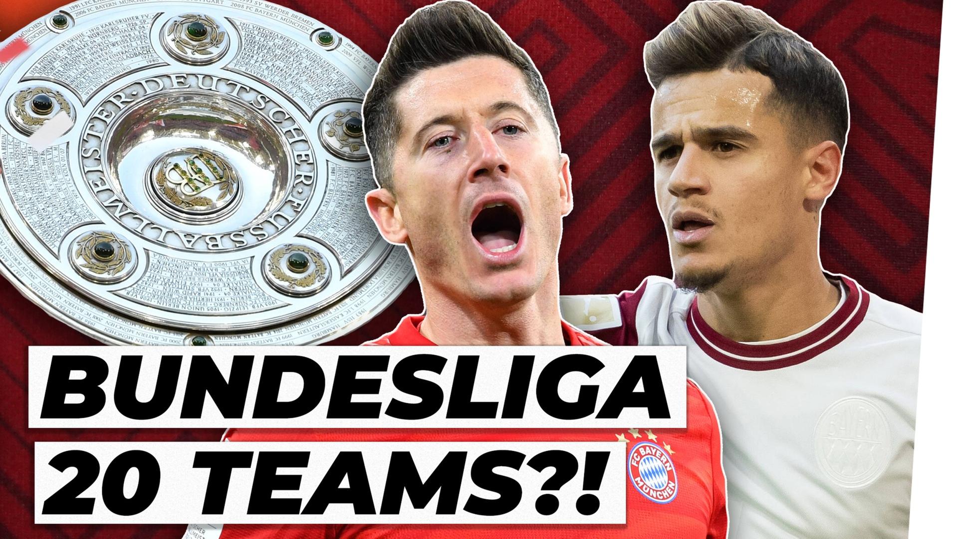 Zukunft der Bundesliga: 20 Teams realistisch?! - Analyse