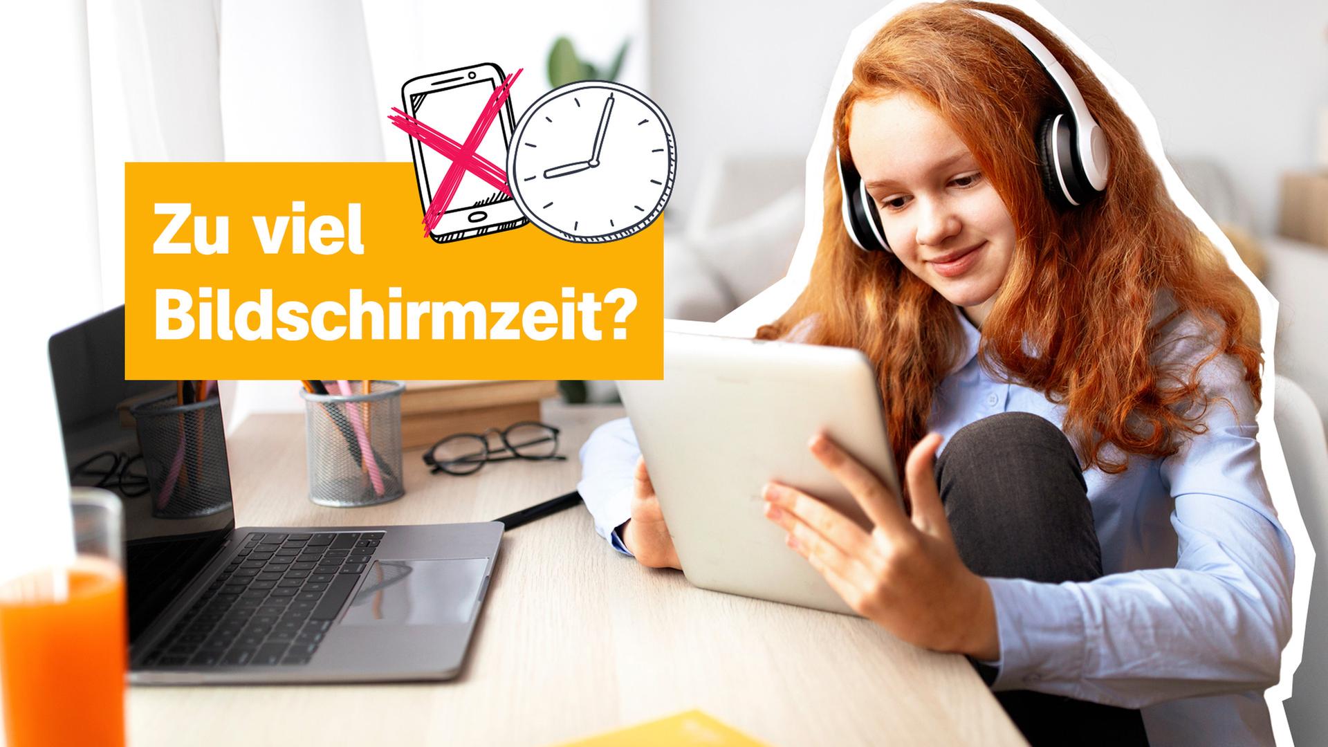 Mädchen sitzt vor dem Tablet, dazu der Schriftzug: Zu viel Bildschirmzeit?