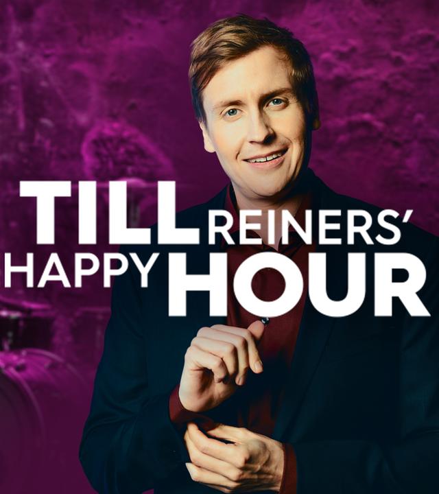 Till Reiners‘ Happy Hour 