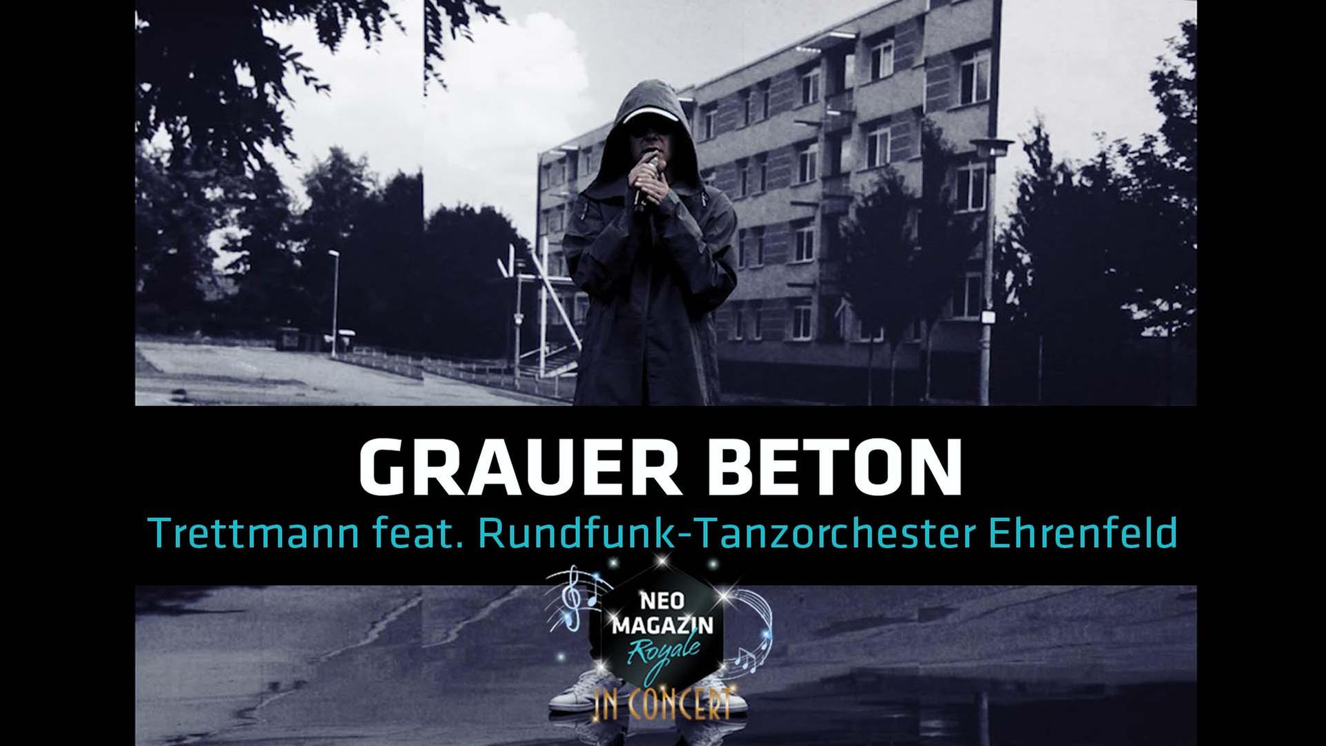 Trettmann & Rundfunk-Tanzorchester Ehrenfeld "Grauer Beton"