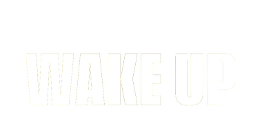 Wake up